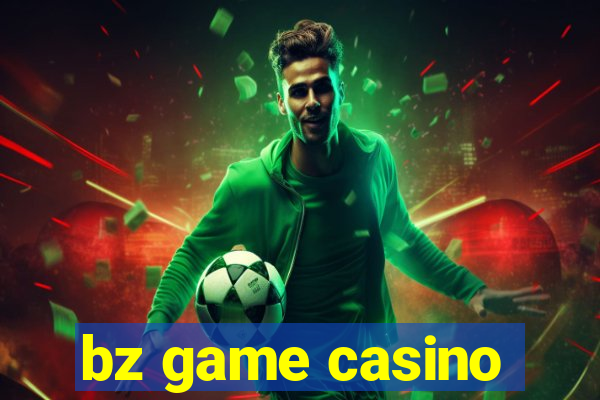 bz game casino